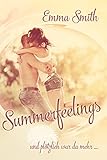  Summerfeelings: Und plötzlich war da mehr