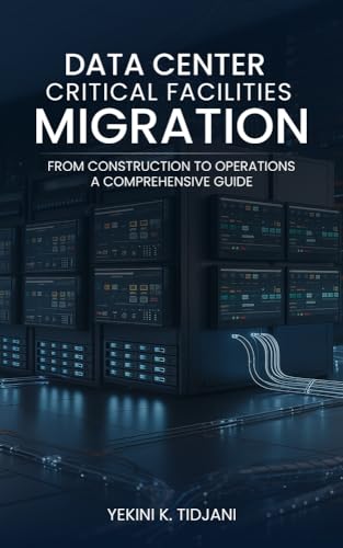 Data Center Critical Facilities Migration from Construction to Operations: A Comprehensive Guide