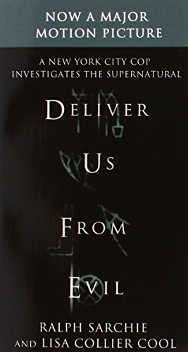 Deliver Us from Evil: A New York City Cop Investigates the Supernatural