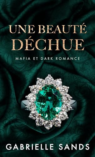 Une beauté déchue: Mafia et Dark Romance (The Fallen t. 3)