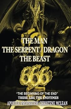 Paperback The Man the Serpent Dragon the Beast 666 Book