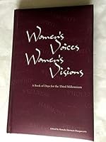 Women's Voices, Women's Visions: A Book of Days for the Third Millennium 0967272343 Book Cover