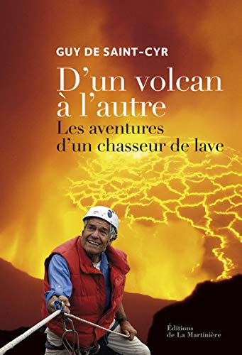 Télécharger D'un volcan à l'autre. Les aventures d'un chasseur de lave Gratuit