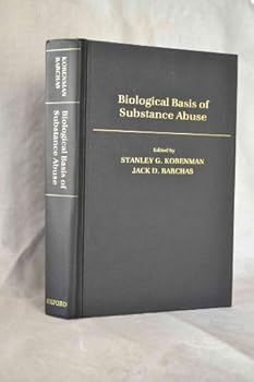 Hardcover The Biological Basis of Substance Abuse Book