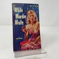 While Murder Waits B000E4CKIC Book Cover