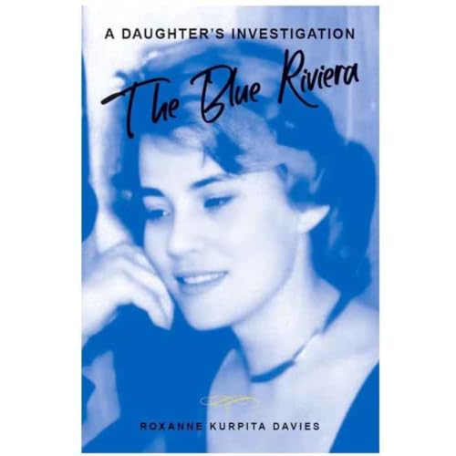 The Blue Riviera &ndash; A Daughter&rsquo;s Investigation