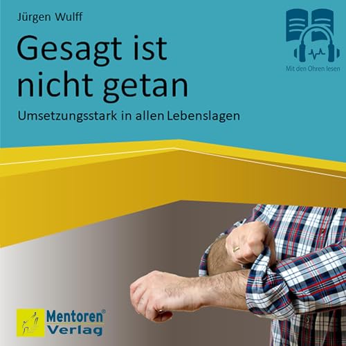 Gesagt ist nicht getan Audiolibro Por J&uuml;rgen Wulff arte de portada