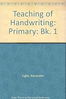 Teaching Of Handwriting: Primary: Bk. 1 0174243006 Book Cover
