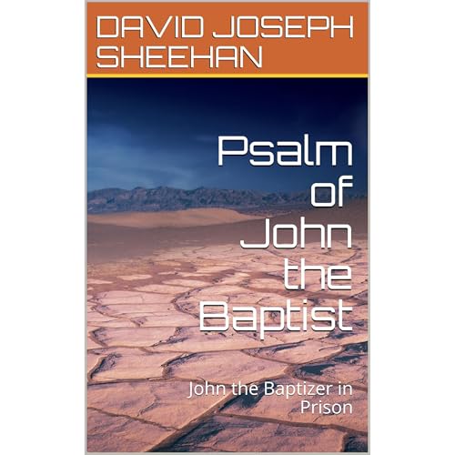 Psalm of John the Baptist by DAVID JOSEPH SHEEHAN episode artwork