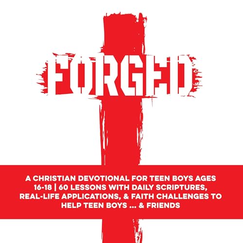 Inked Crown Publishing presents Forged: A Christian Devotional for Teen Boys Ages 16&amp;ndash;18: 60 Lessons with Daily Scriptures, Real-Life Applications, &amp;amp; Faith Challenges to Help Teen Boys ... &amp;amp; Friends episode artwork