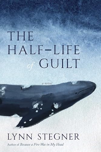 The Half-Life of Guilt: A Novel
