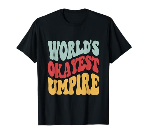 Youth League Baseball Season is Here - Umpire T-Shirt