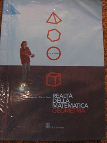  Realtà della matematica. Geometria. Per le Scuole superiori