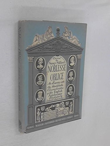 Noblesse Oblige: An Enquiry into the identifiable characteristics of the English aristocracy