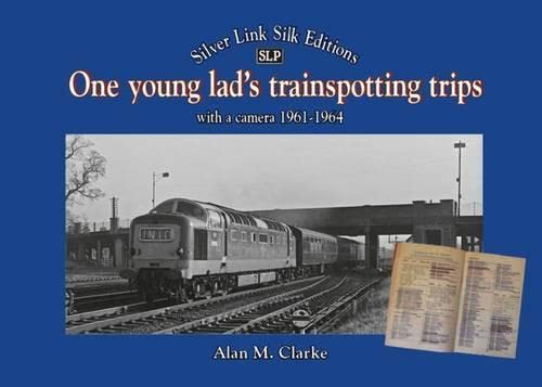 One Young Lads Trainspotting Trips: Bringing Back Those 'Box Brownie' and 'Ian Allan Combined Volume' Days