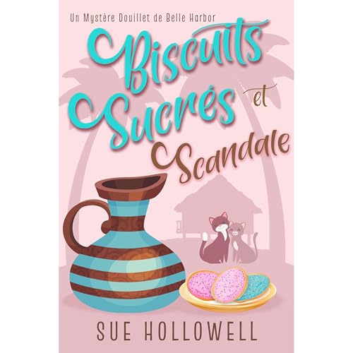 Biscuits Sucrés et Scandale Audiolibro Por Sue Hollowell arte de portada
