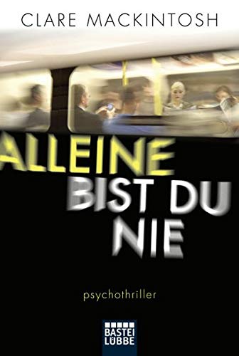 Alleine bist du nie: Psychothriller Alleine bist du nie: Psychothriller