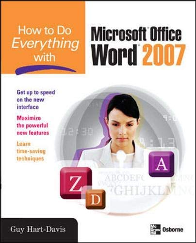 [How to Do Everything with Microsoft Office Word 2007] [By: Hart-Davis, Guy] [August, 2007]