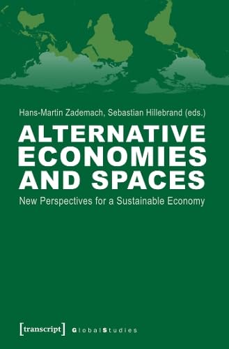 Buy Alternative Economies and Spaces: New Perspectives for a Sustainable Economy — BookShops.in