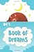Produktbild Bo's Book of Dreams: Cute Personalized Notebook for Bo. Dream Keeper Journal for Boys -  6 x 9 in 150 Pages for Doodling and Taking Notes (Customized Dream Diary For Boys, Band 110)
