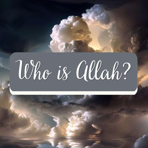 Who is Allah? Podcast Por  arte de portada