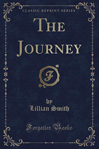 The Journey (Classic Reprint)