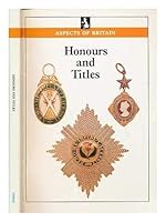Honours and Titles (Aspects of Britain) 0117016918 Book Cover