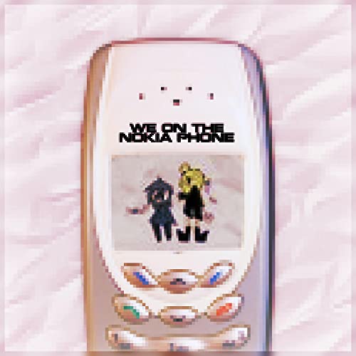 We On The Nokia Phone We On The Nokia Phone