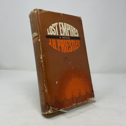 Lost Empires: Being Richard Herncastle's Account of His Life on the Variety Stage from November 1913 to August 1914