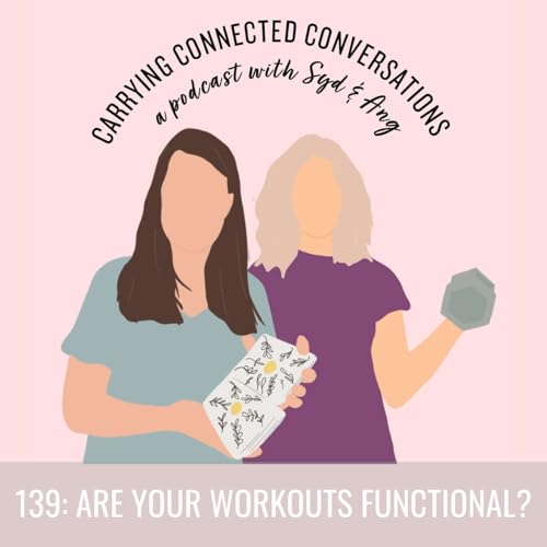 139: Are Your Workouts Functional?