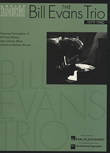  The Bill Evans Trio - 1979-1980 Songbook: Artist Transcriptions (Piano * Bass * Drums) (English Edition)