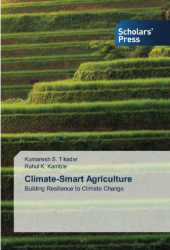 Climate Smart Agriculture: Building Resilience to Climate Change: Lipper, Leslie, McCarthy, Nancy, Zilberman, David