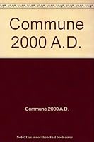 Commune 2000 A.D. B000ND0PA4 Book Cover
