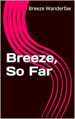 Breeze, So Far (English Edition)