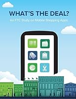 What's the Deal? An FTC Study on Mobile Shopping Apps 1507524544 Book Cover