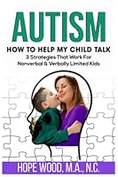 Autism: How To Help My Child Talk 1649536194 Book Cover