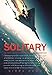 Solitary: The Crash, Captivity and Comeback of an Ace Fighter Pilot