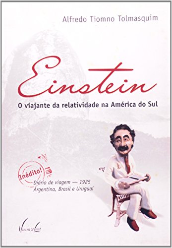 Einstein. O Viajante da Relatividade na América do Sul