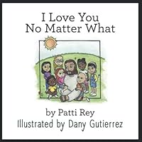 I Love You No Matter What 1079348638 Book Cover