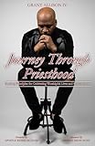 Journey Through Priesthood: Guiding Principles for Creating Worshipful Lives and Communities