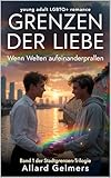 GRENZEN DER LIEBE , Wenn Welten aufeinanderprallen: Zwei Jungs, zwei Welten, eine verbotene Liebe