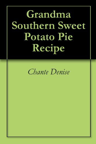 Grandma Southern Sweet Potato Pie Recipe