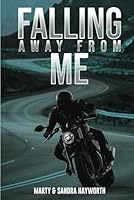 Falling Away From Me B0F5M1HXR7 Book Cover