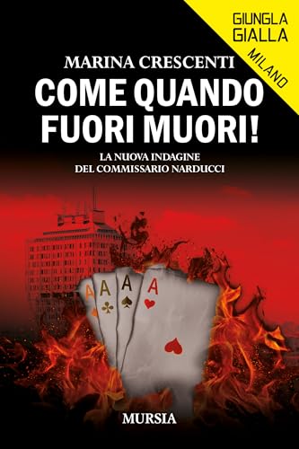 Come quando fuori muori!: La nuova indagine del commissario Narducci