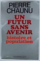 Un Futur sans avenir: Histoire et population (French Edition) 2702102964 Book Cover