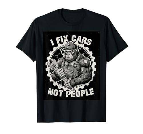 I Fix Cars Not People Mechanic ������ �C�� �� �j T�V���c