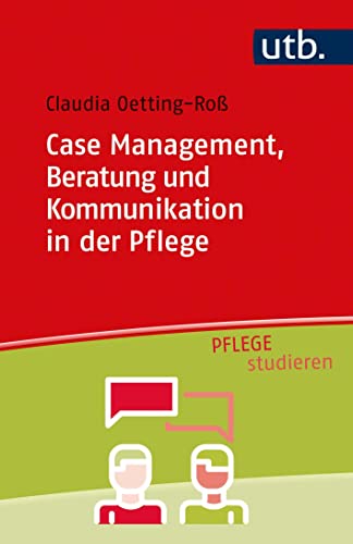 Preisvergleich Produktbild Case Management, Beratung und Kommunikation in der Pflege (Pflege studieren)