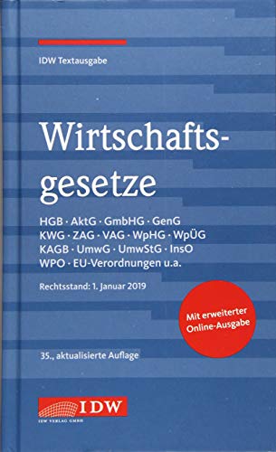 Wirtschaftsgesetze, 35. Auflage: IDW Textausgabe Wirtschaftsgesetze, 35. Auflage: IDW Textausgabe