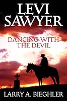 Levi Sawyer - Dancing With The Devil 1478739541 Book Cover