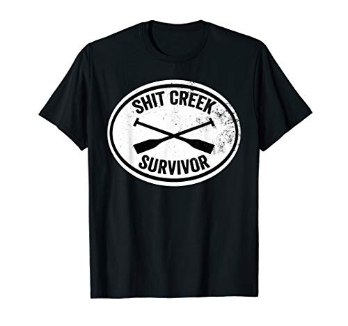 Funny Shit Creek Survivor Survival Team Gift T-Shirt